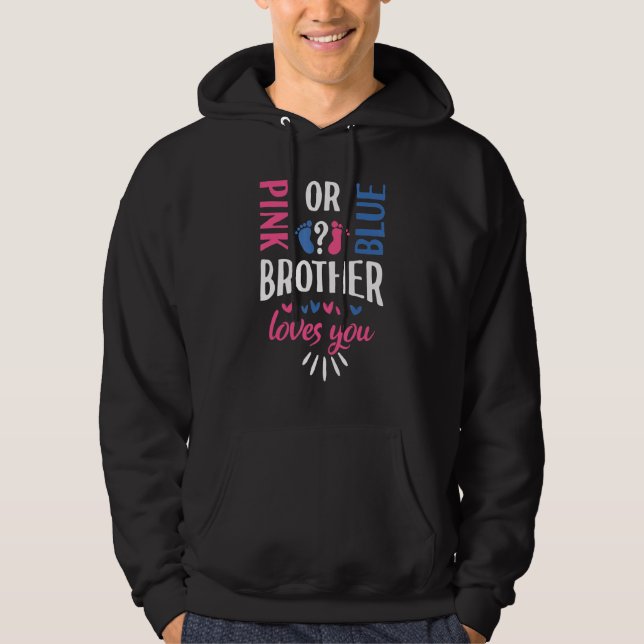 Pink or Blue Brother Loves You Gender Reveal Party Hoodie (Front)