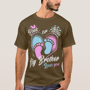 Pink Or Blue Brother Loves You Gender Reveal Party T-Shirt
