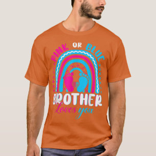 Pink or Blue Brother Loves You Gender Reveal Party T-Shirt