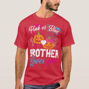 Pink or Blue Brother Loves You Halloween Gender Re T-Shirt