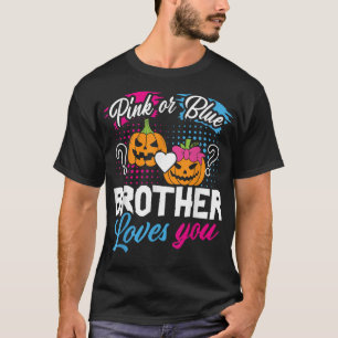 Pink or Blue Brother Loves You Halloween Gender Re T-Shirt