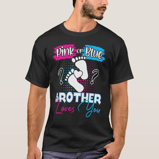 Pink or Blue Brother Loves You Pregnancy Gender Re T-Shirt (Front)