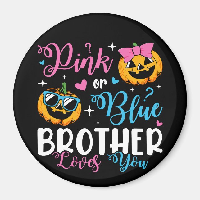 Pink Or Blue Brother Loves You Pumpkin Baby Circle Magnet (Front)