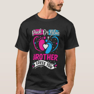 Pink Or Blue Brother We Love You Pregnancy Cute An T-Shirt