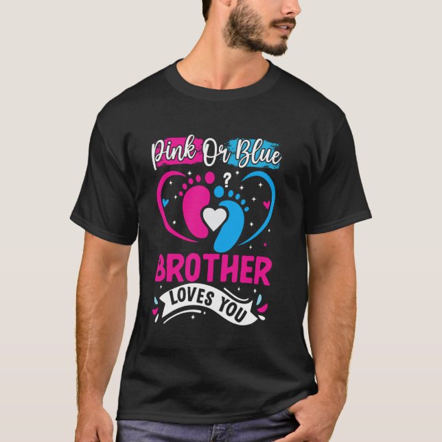 Pink Or Blue Brother We Love You Pregnancy Cute An T-Shirt (Front)