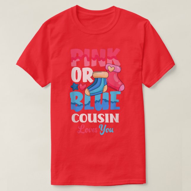 Pink Or Blue Cousin Loves You Baby Sock Gender Rev T-Shirt