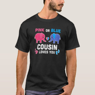 Pink Or Blue Cousin Loves You Elephant Gender Reve T-Shirt