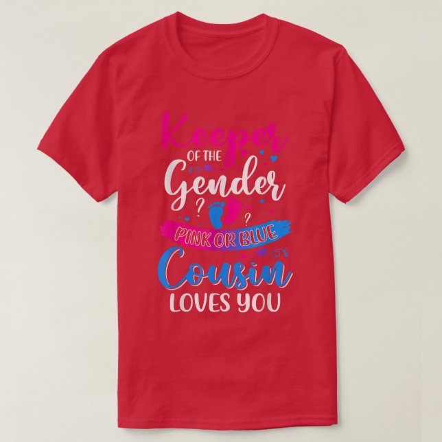 Pink Or Blue Cousin Loves You Keeper Gender Reveal T-Shirt (Design Front)