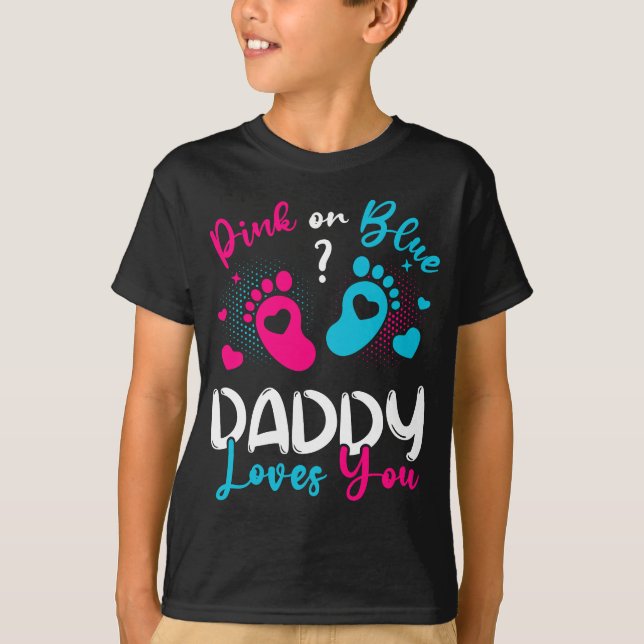 Pink Or Blue Daddy Loves You Boy T-Shirt (Front)