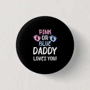 Pink Or Blue Daddy Loves You Gender Reveal Party 3 Cm Round Badge