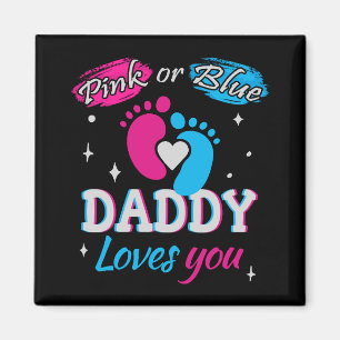Pink or Blue, Daddy Loves You Magnet