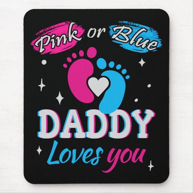 Pink or Blue, Daddy Loves You Mouse Mat (Front)