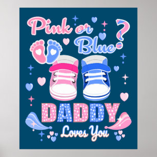 Pink Or Blue Daddy Loves You Poster