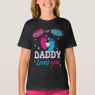 Pink or Blue, Daddy Loves You T-Shirt
