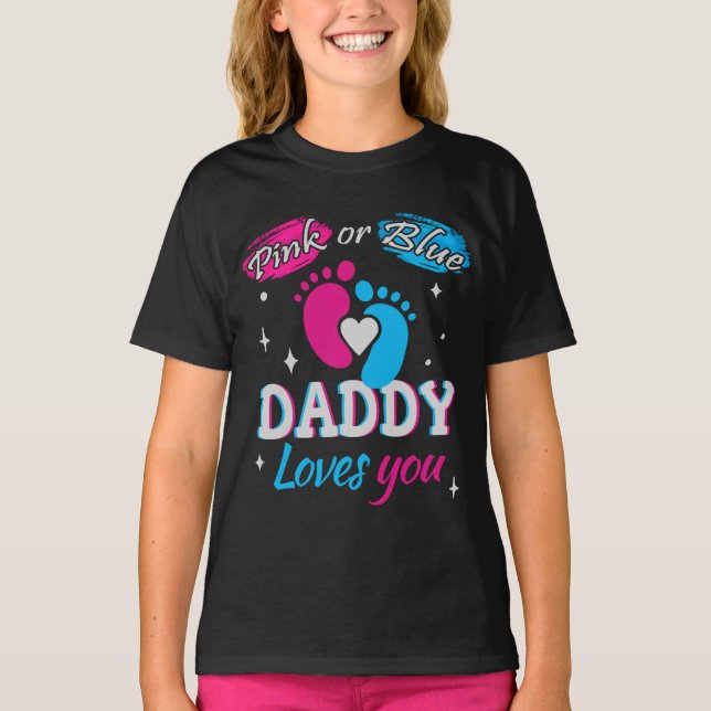 Pink or Blue, Daddy Loves You T-Shirt (Front)