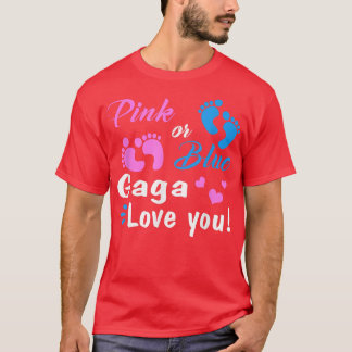 Pink Or Blue Gaga Loves You Gender Reveal Party  T-Shirt