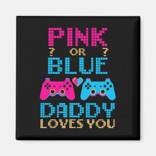 Pink Or Blue Gender Reveal Video Game Dad Gamer Da Magnet