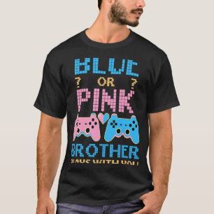 Pink Or Blue Gender Reveal Video Game Gamer Boy Br T-Shirt