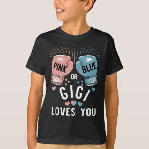 Pink Or Blue Gigi Loves You Boxing Gender Reveal P T-Shirt