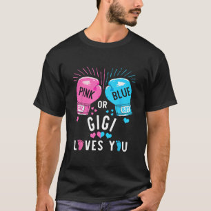 Pink Or Blue Gigi Loves You Boxing Gender Reveal P T-Shirt