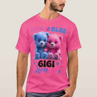 Pink Or Blue Gigi Loves You Cute Bear Baby Gender T-Shirt