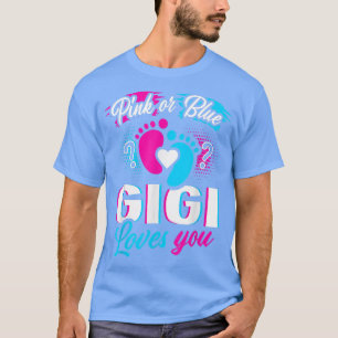 Pink Or Blue Gigi Loves You Gender Reveal Baby Par T-Shirt