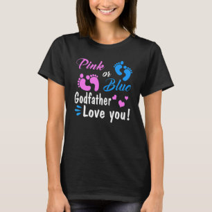 Pink Or Blue Godfather Loves You Gender Reveal Par T-Shirt