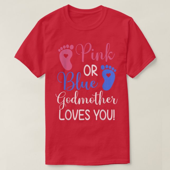 Pink or Blue Godmother Loves You Funny Gender Reve T-Shirt (Design Front)