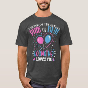 Pink or Blue Godmother Loves You Gender Reveal Mum T-Shirt