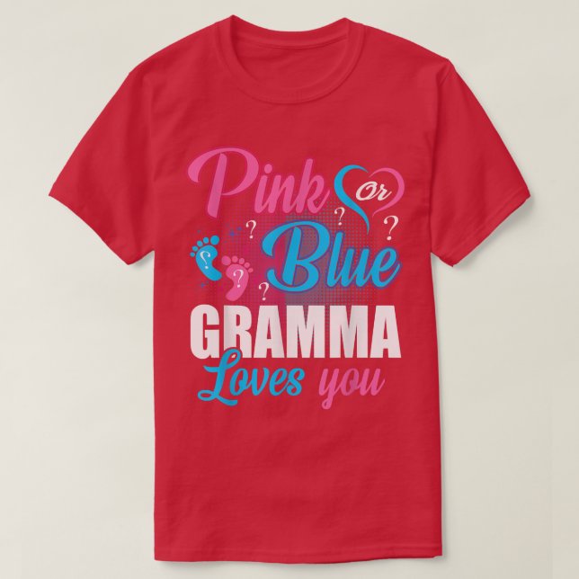 Pink Or Blue Gramma Loves You Gender Baby Reveal P T-Shirt (Design Front)