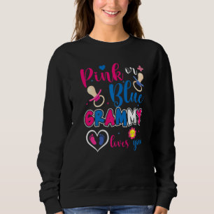 Pink Or Blue Grammy Loves You Baby Gender Reveal P Sweatshirt