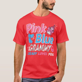 Pink Or Blue Grammy Loves You Baby Gender Reveal  T-Shirt