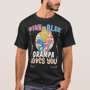 Pink or Blue Grampa Loves You Best Grandpa Ever Gr T-Shirt