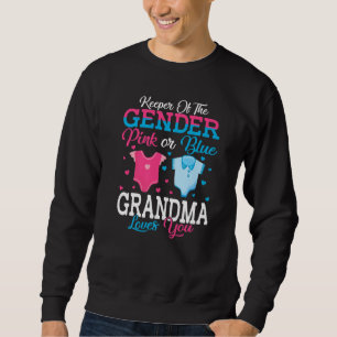 Pink Or Blue Grandma Keeper Of The Gender Grandma  Sweatshirt