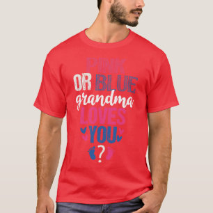 Pink or blue grandma loves you 2 T-Shirt