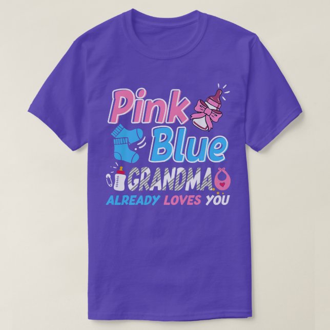 Pink Or Blue Grandma Loves You Baby Gender Reveal  T-Shirt (Design Front)