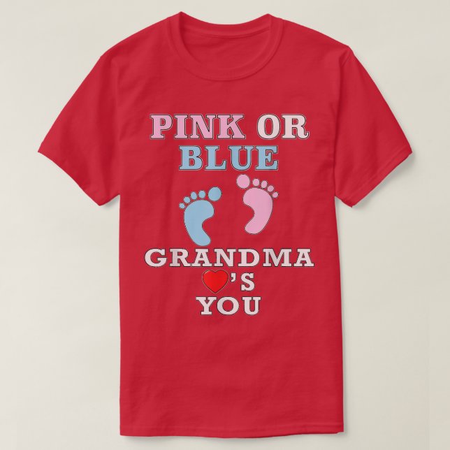 Pink Or Blue Grandma Loves You Baby Shower Gender  T-Shirt (Design Front)