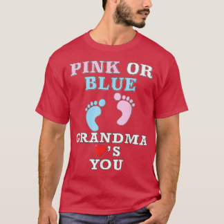 Pink Or Blue Grandma Loves You Baby Shower Gender  T-Shirt