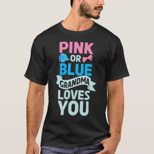 Pink Or Blue Grandma Loves You Baby Shower Gender T-Shirt