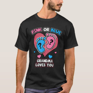 Pink Or Blue Grandma Loves You Gender Reveal Annou T-Shirt