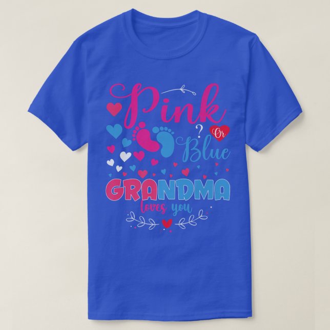 Pink or Blue Grandma Loves You-Gender Reveal Appar T-Shirt (Design Front)