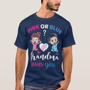 Pink or Blue Grandma Loves You-Gender Reveal Appar T-Shirt