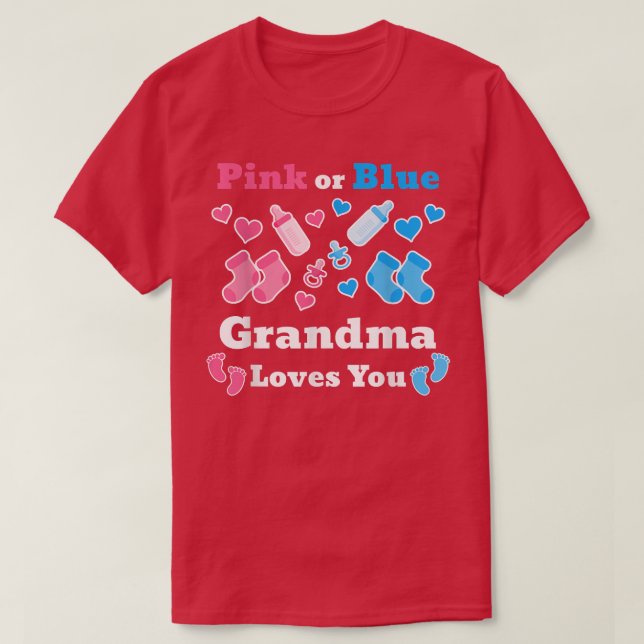Pink Or Blue Grandma Loves You Gender Reveal Baby  T-Shirt (Design Front)