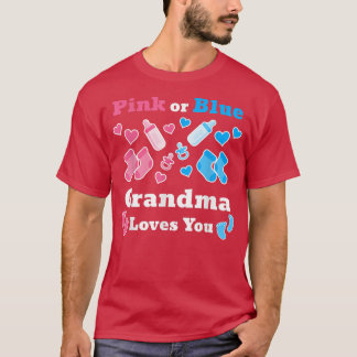 Pink Or Blue Grandma Loves You Gender Reveal Baby  T-Shirt