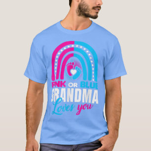 Pink Or Blue Grandma Loves You Gender Reveal Party T-Shirt