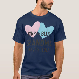 Pink or Blue Grandma Loves You Gender Reveal T-Shi T-Shirt