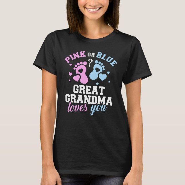 Pink Or Blue Grandma Loves You Gender Reveal T-Shirt (Front)