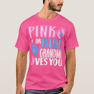 Pink or Blue Grandma Loves You Gender Revealing T-Shirt