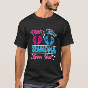 Pink Or Blue Grandma Loves You Grand mom Baby Gend T-Shirt