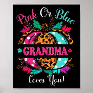 Pink Or Blue Grandma Loves You Leopard Pumpkin Fal Poster